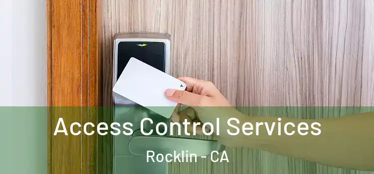 Access Control Services Rocklin - CA
