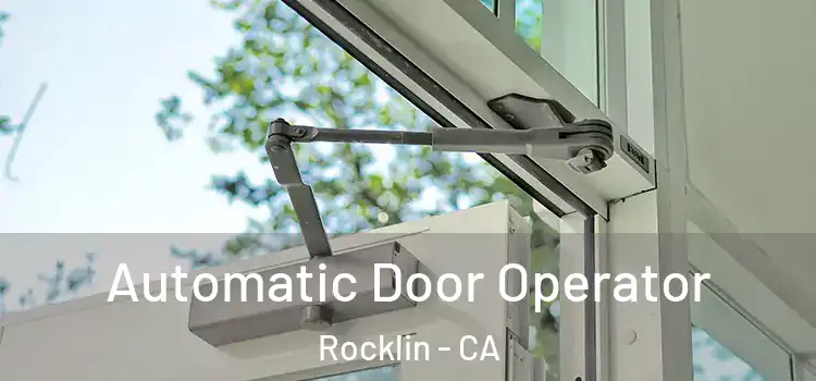 Automatic Door Operator Rocklin - CA