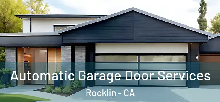  Automatic Garage Door Services Rocklin - CA