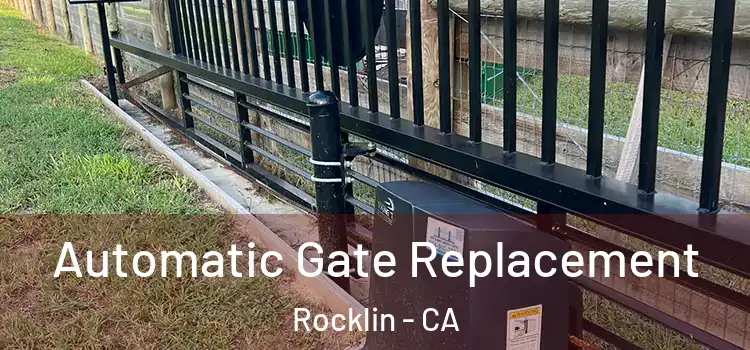  Automatic Gate Replacement Rocklin - CA