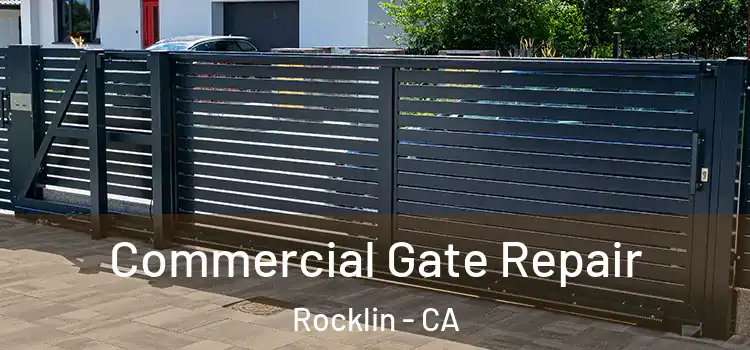 Commercial Gate Repair Rocklin - CA