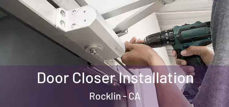 Door Closer Installation Rocklin - CA