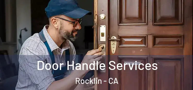 Door Handle Services Rocklin - CA