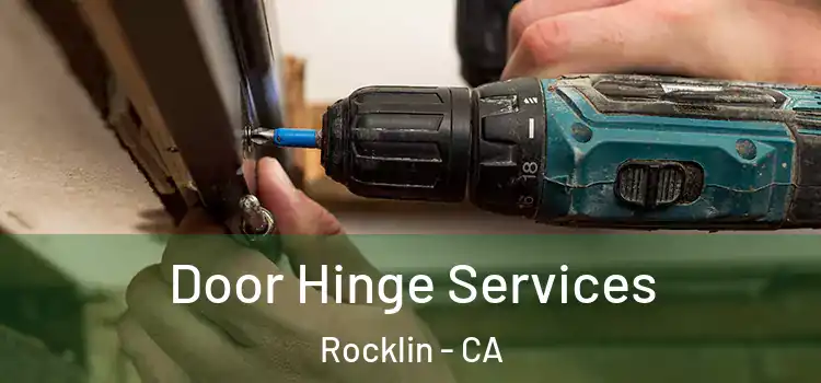 Door Hinge Services Rocklin - CA