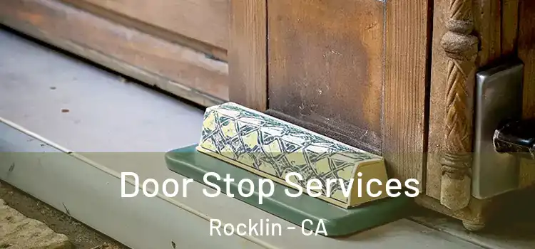 Door Stop Services Rocklin - CA