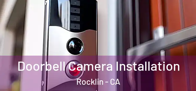  Doorbell Camera Installation Rocklin - CA