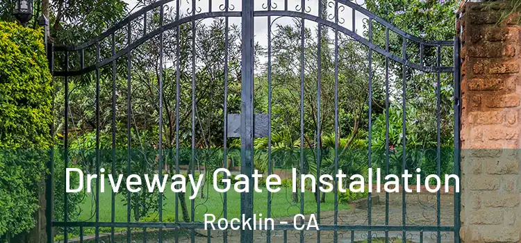 Driveway Gate Installation Rocklin - CA