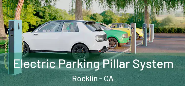 Electric Parking Pillar System Rocklin - CA