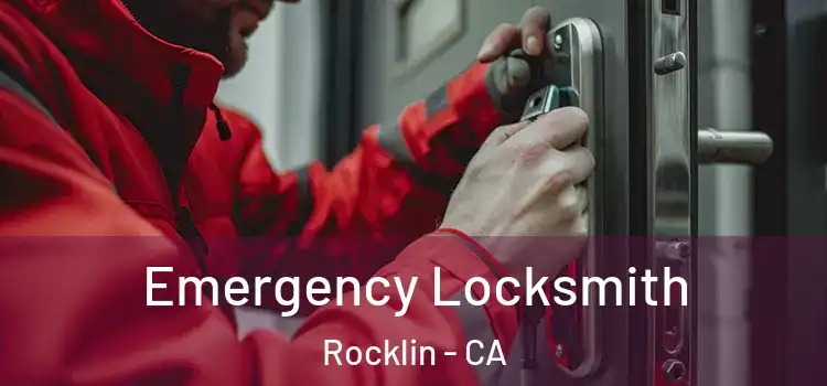 Emergency Locksmith Rocklin - CA