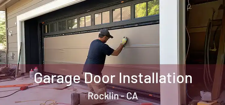  Garage Door Installation Rocklin - CA