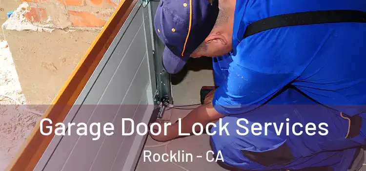 Garage Door Lock Services Rocklin - CA