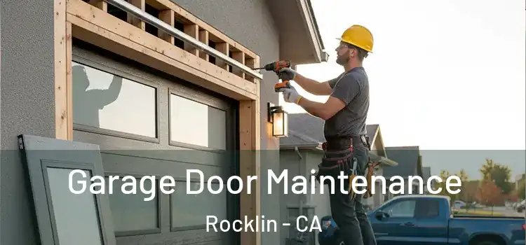 Garage Door Maintenance Rocklin - CA