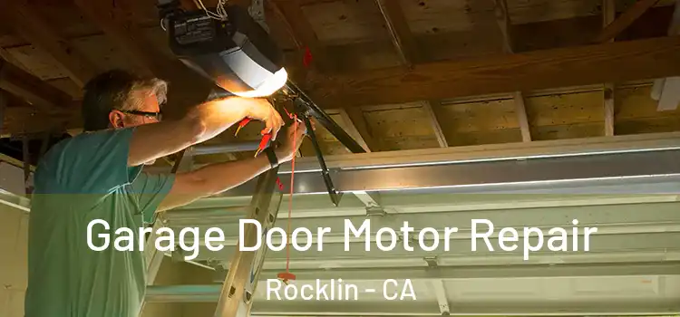  Garage Door Motor Repair Rocklin - CA