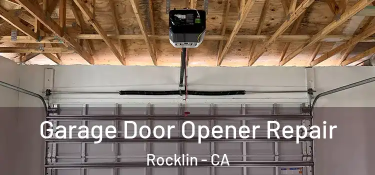  Garage Door Opener Repair Rocklin - CA