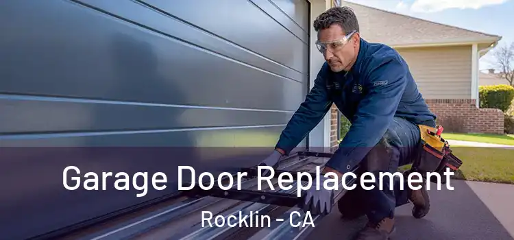  Garage Door Replacement Rocklin - CA