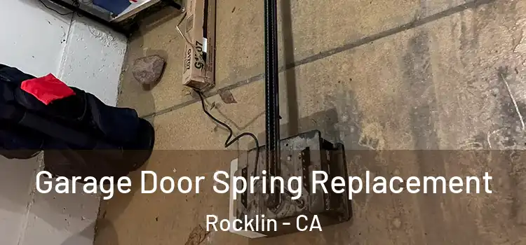  Garage Door Spring Replacement Rocklin - CA