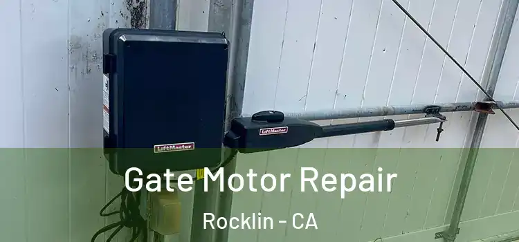 Gate Motor Repair Rocklin - CA