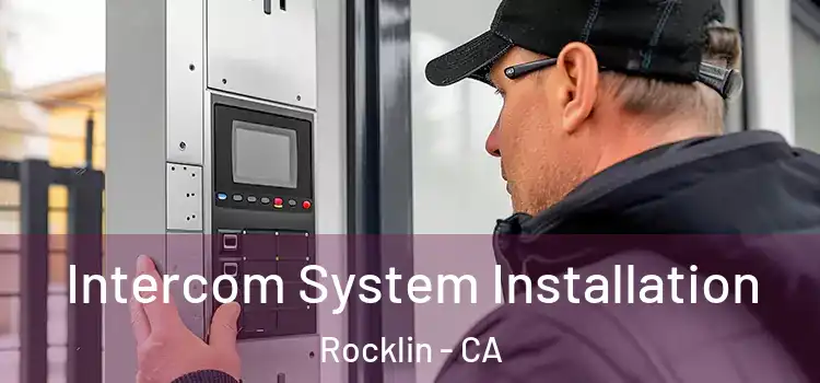Intercom System Installation Rocklin - CA
