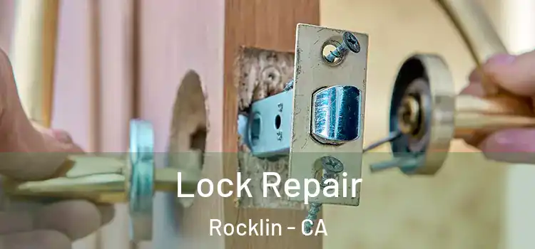 Lock Repair Rocklin - CA