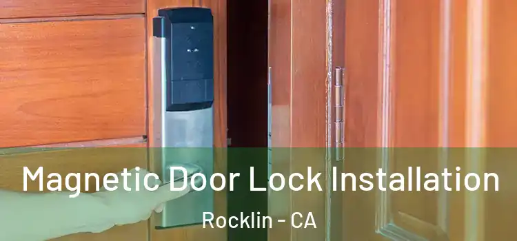  Magnetic Door Lock Installation Rocklin - CA