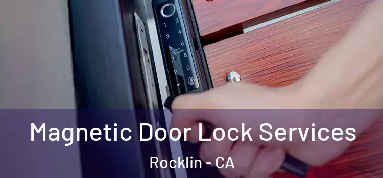 Magnetic Door Lock Services Rocklin - CA