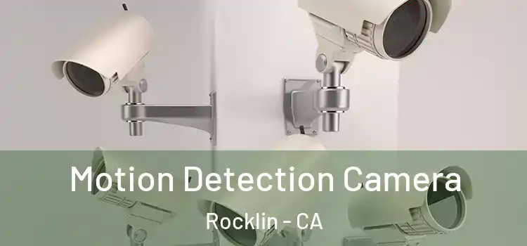  Motion Detection Camera Rocklin - CA