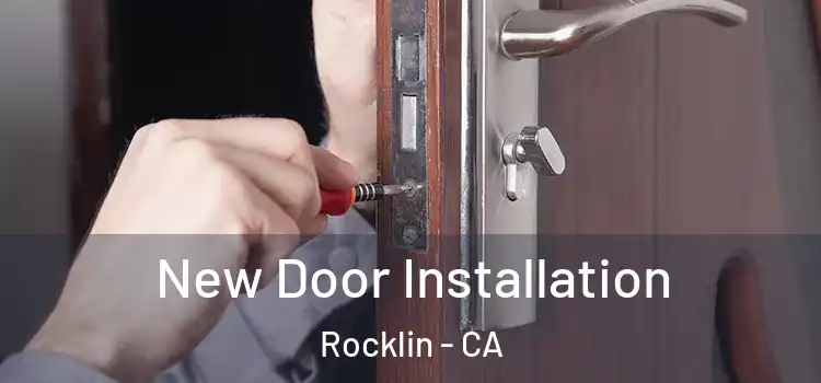 New Door Installation Rocklin - CA