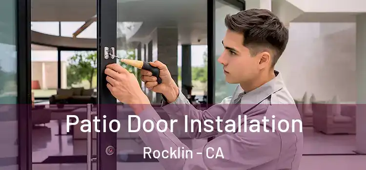 Patio Door Installation Rocklin - CA