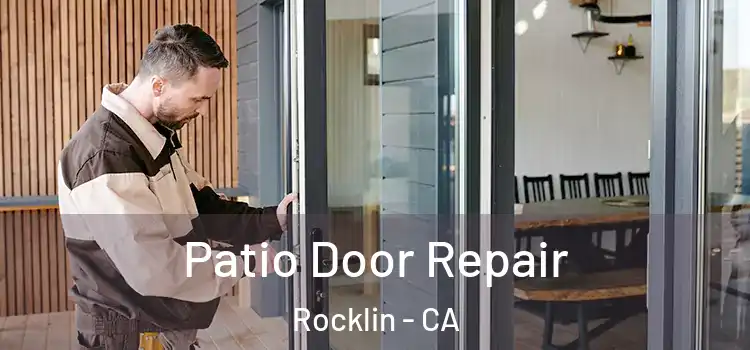 Patio Door Repair Rocklin - CA