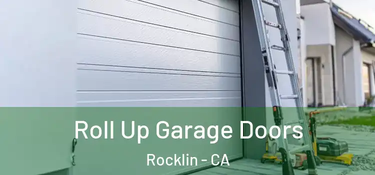  Roll Up Garage Doors Rocklin - CA