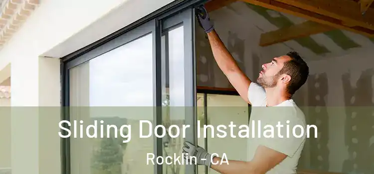 Sliding Door Installation Rocklin - CA