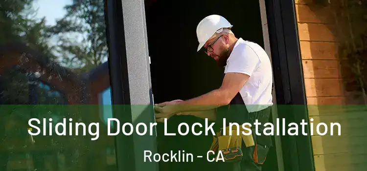 Sliding Door Lock Installation Rocklin - CA