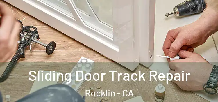Sliding Door Track Repair Rocklin - CA