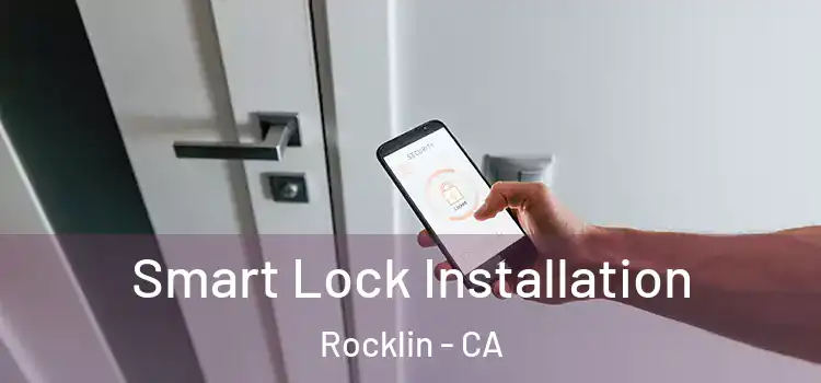 Smart Lock Installation Rocklin - CA