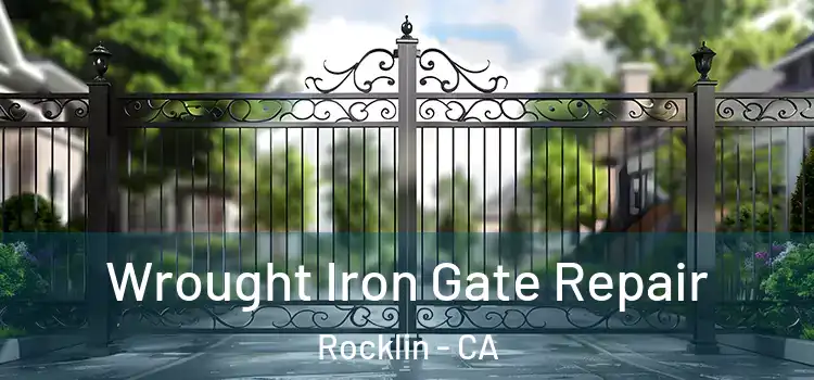 Wrought Iron Gate Repair Rocklin - CA